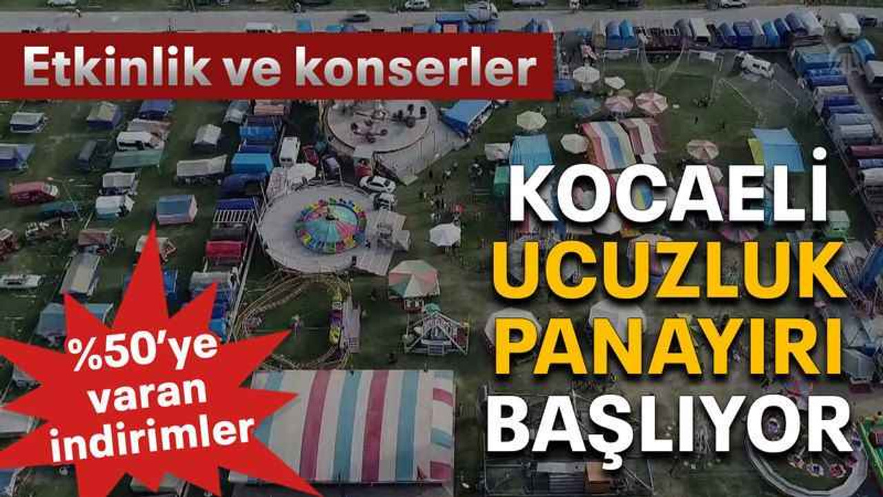 Kocaeli Ucuzluk Panayırı başlıyor